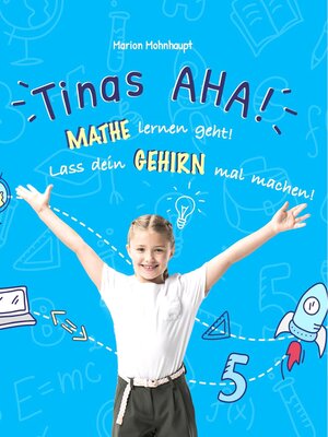 cover image of Tinas AHA! Eine Geschichte für Schüler über erfolgreiches Lernen.